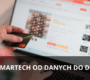 Od danych do decyzji: jak analityka martech napędza sprzedaż w Twoim sklepie online?