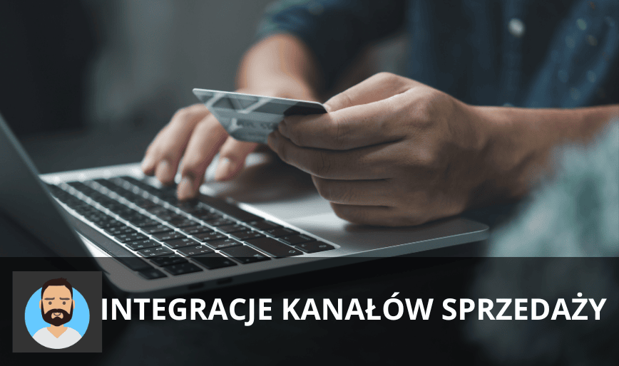 Integracja i synchronizacja kanałów sprzedaży w e-commerce